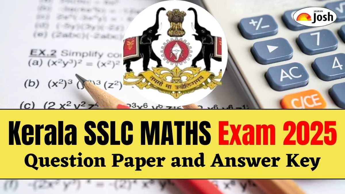 Kerala SSLC Maths Exam 2025: Check Question Paper & Answer Key, Download PDF