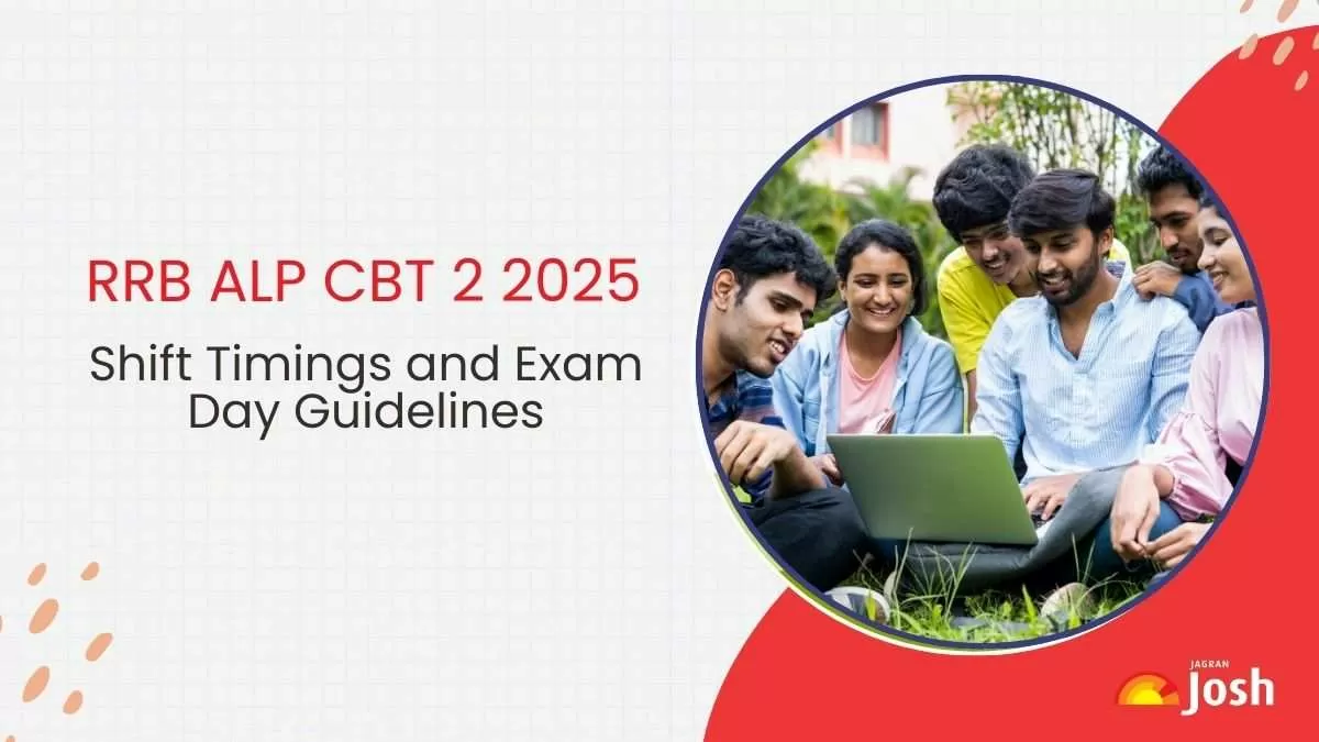 RRB ALP CBT 2 Exam Day Guidelines and Exam Shift Timings 