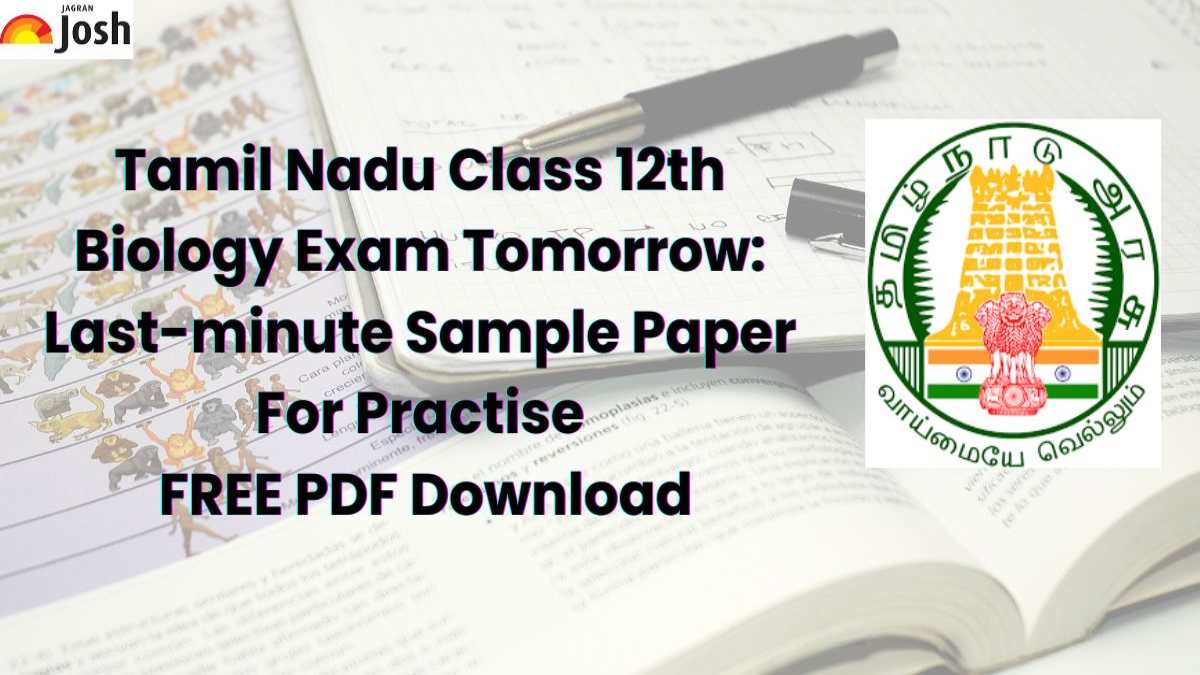 Tamil Nadu Class 12th Biology Exam Tomorrow: Last-minute Sample Paper For Practise FREE PDF Download