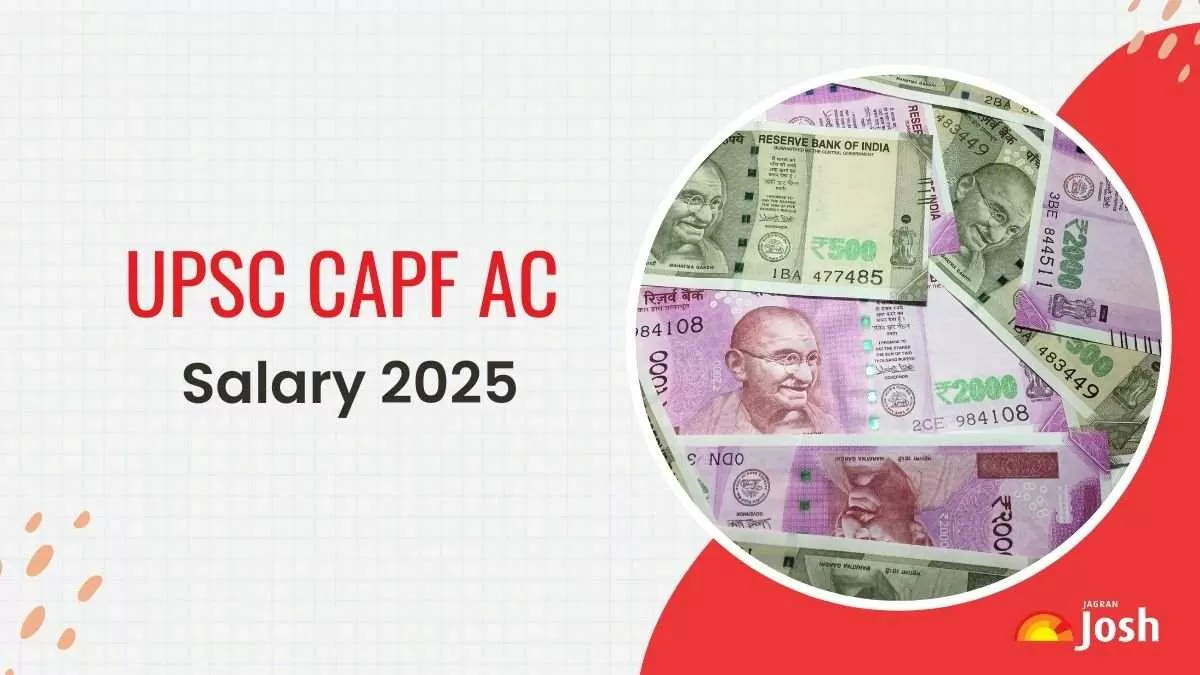 UPSC CAPF AC Salary 2025