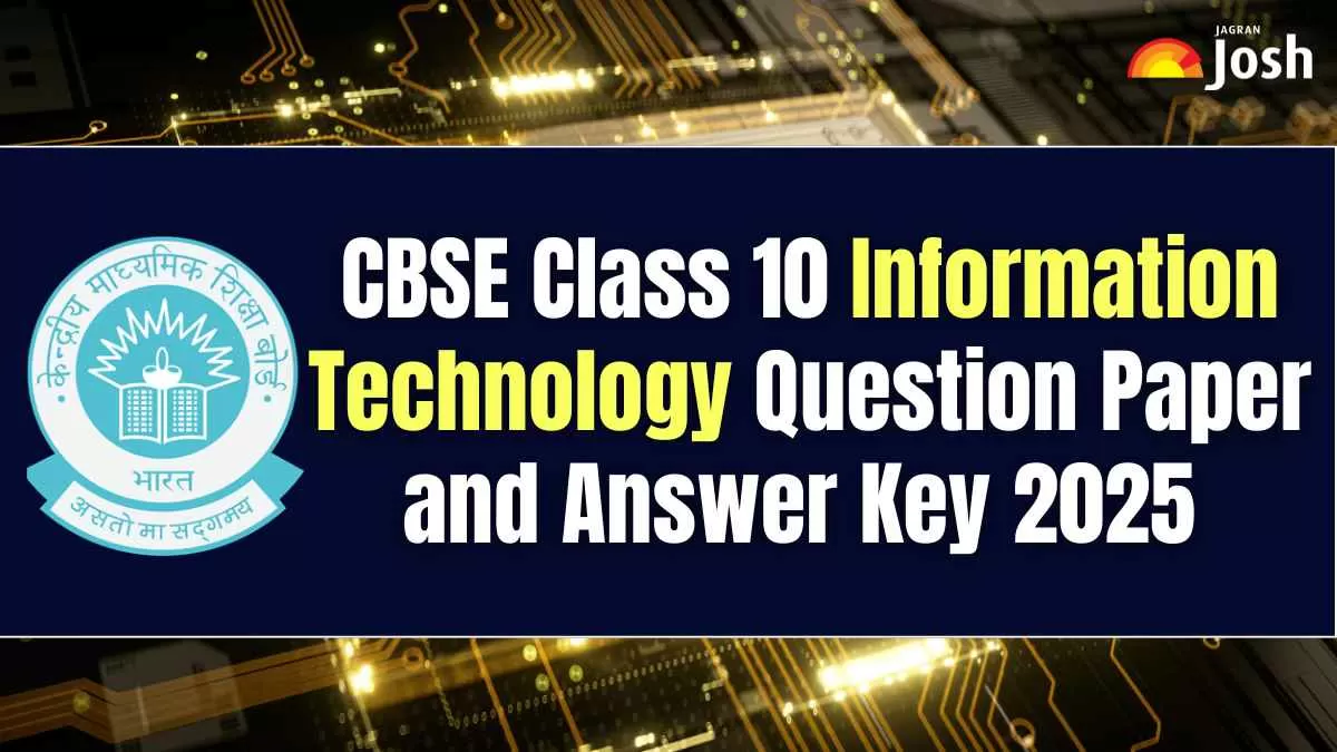 CBSE Class 10th Information Technology Question Paper And Answer Key 2025