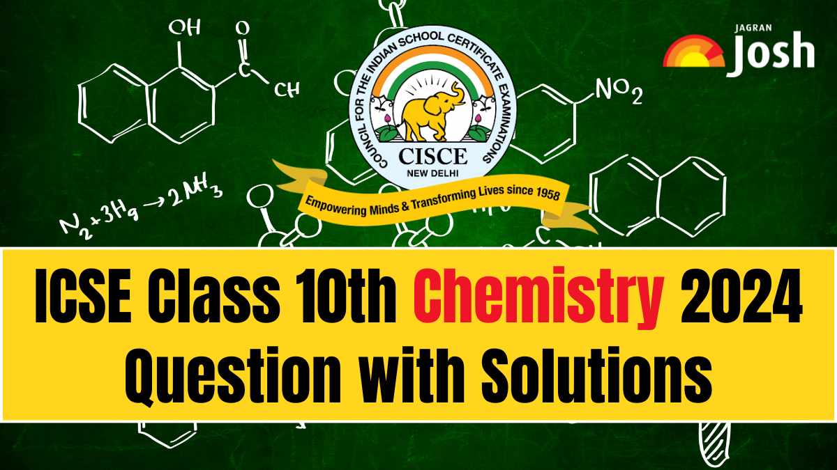 ICSE Class 10 Chemistry 2024 Question Paper with Solutions, Download PDF