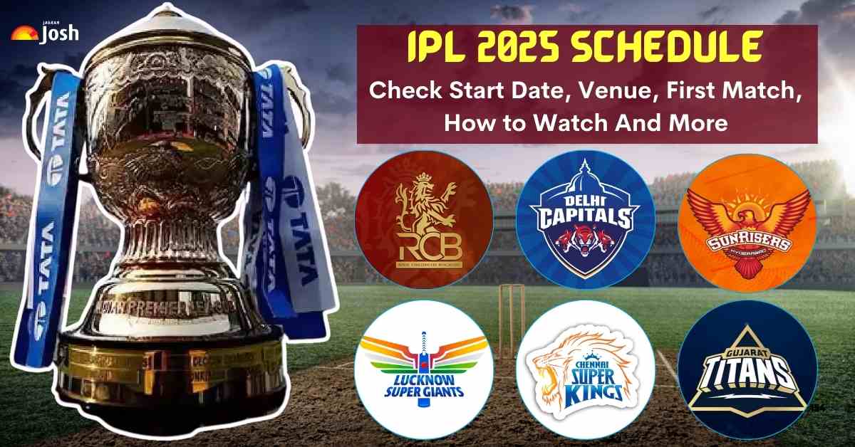 IPL 2025 Schedule Check Start Date, Teams, First Match, Venue And Ipl 2025 Start Date First Match
