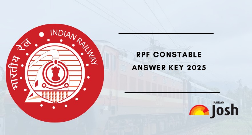 [Out] RPF Constable Answer Key 2025: Download CBT Response Sheet & Answer Key Link Here