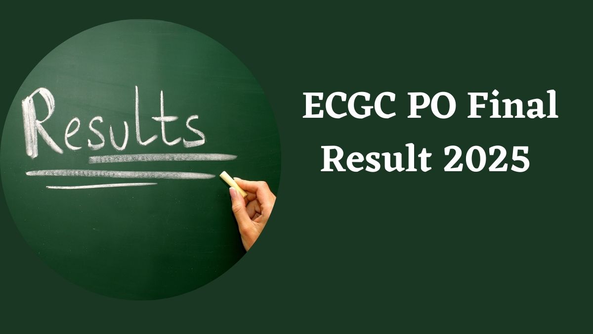 ECGC PO Final Result 2025: ईसीजीसी पीओ फाइनल रिजल्ट जारी, ये रहा रिजल्ट लिंक  