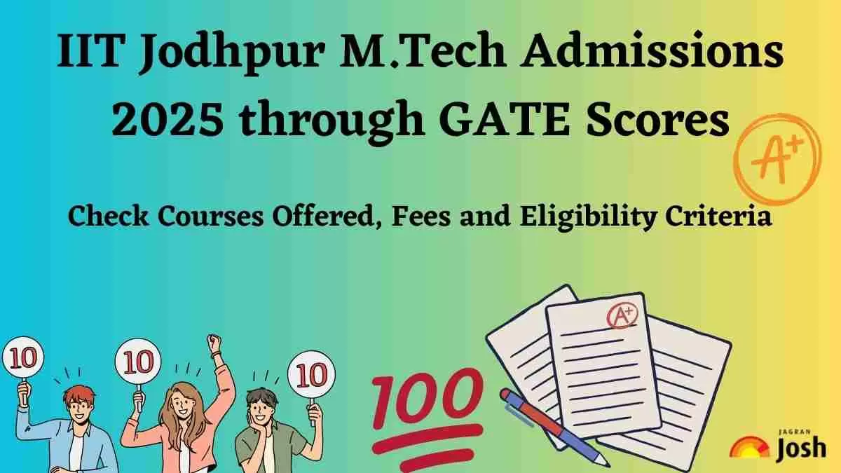 IIT Jodhpur M Tech Admissions 2025 through GATE Scores
