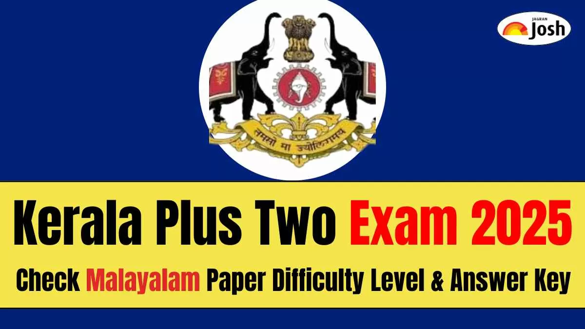 Kerala Plus Two Language Exam Analysis 2025: Check Malayalam Paper Difficulty Level & Answer Key