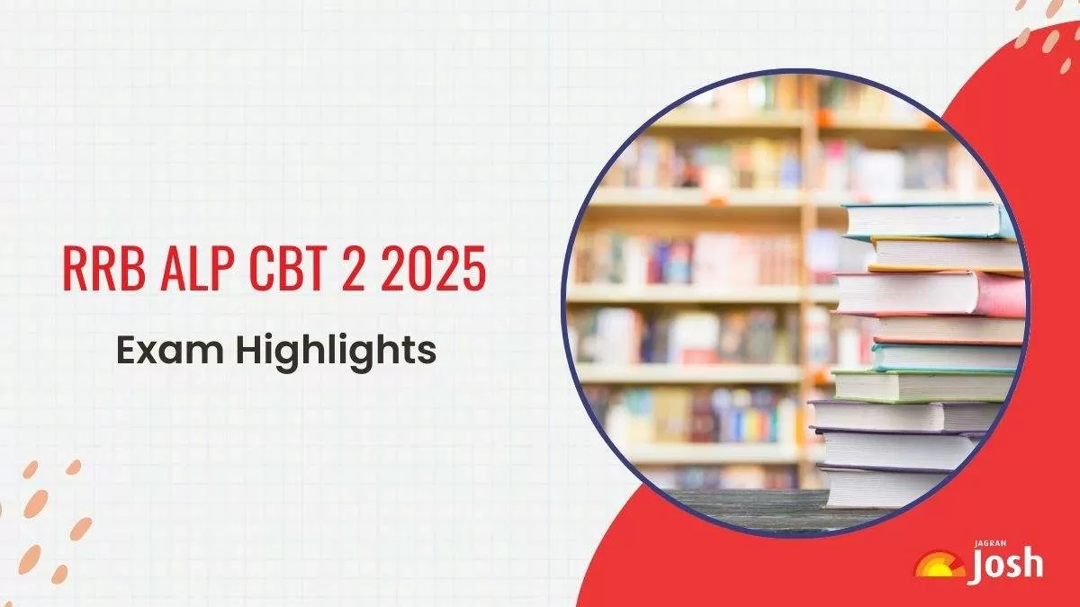 RRB ALP CBT 2 Exam Highlights