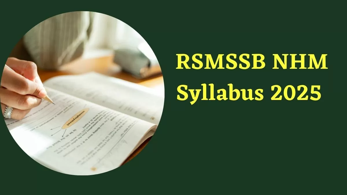 RSMSSB NHM Syllabus 2025: राजस्थान एनएचएम परीक्षा का लेटेस्ट सिलेबस यहाँ चेक करें