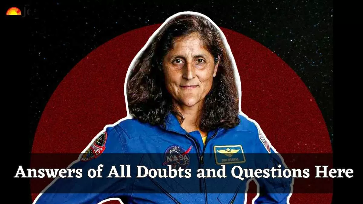 Sunita Williams Return: Answers of All Doubts and Questions Here