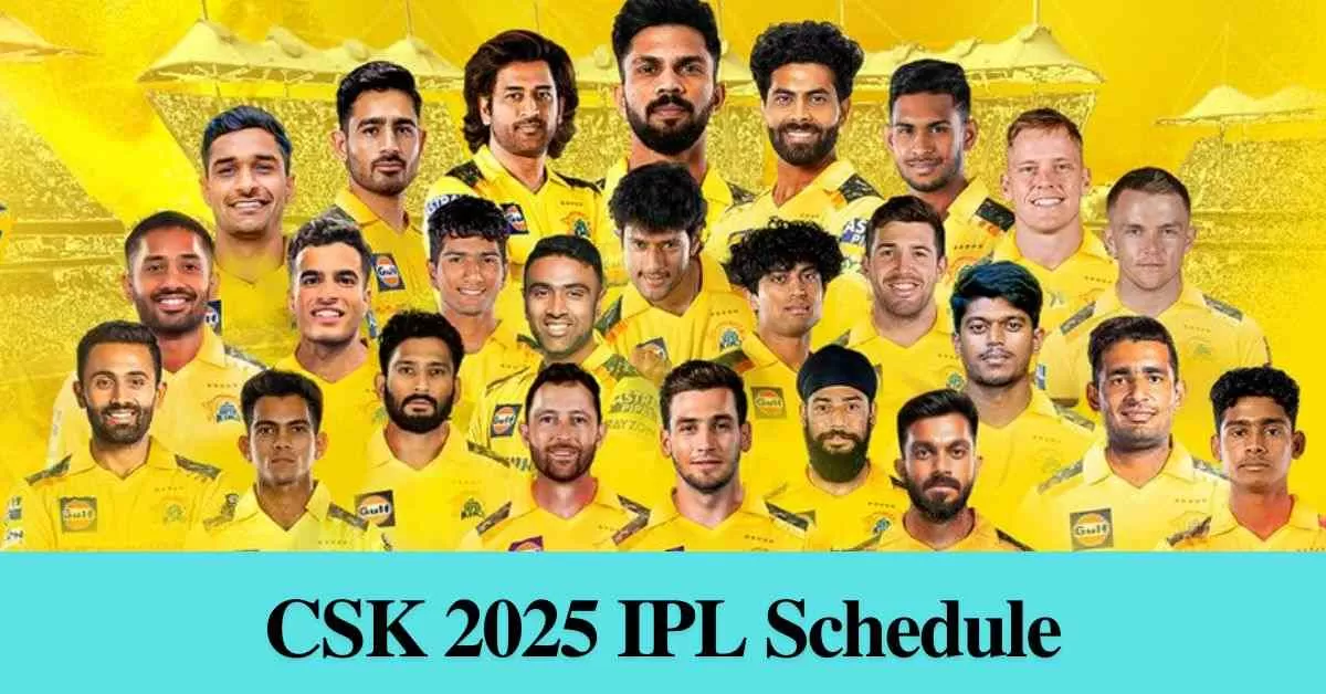 Get here complete CSK match schedule and timings for Tata IPL 2025