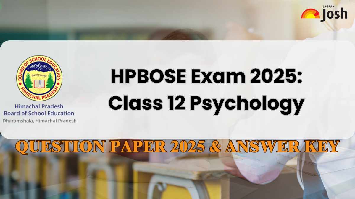 Himachal Pradesh Class 12th Psychology Question Paper And Answer Key With Exam Analysis 2025: PDF Download