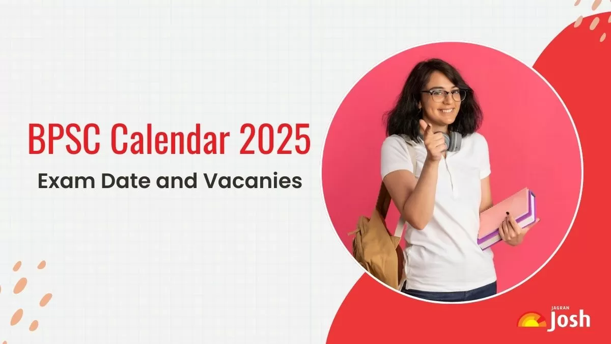 BPSC Calendar 2025 Released Download PDF, Check Exam Dates, Vacancies