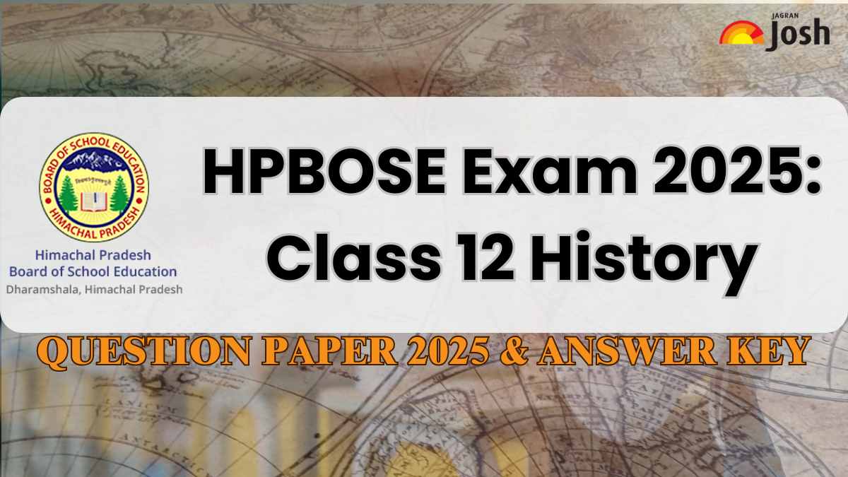 Himachal Pradesh Class 12th History Question Paper And Answer Key With Exam Analysis 2025: PDF Download