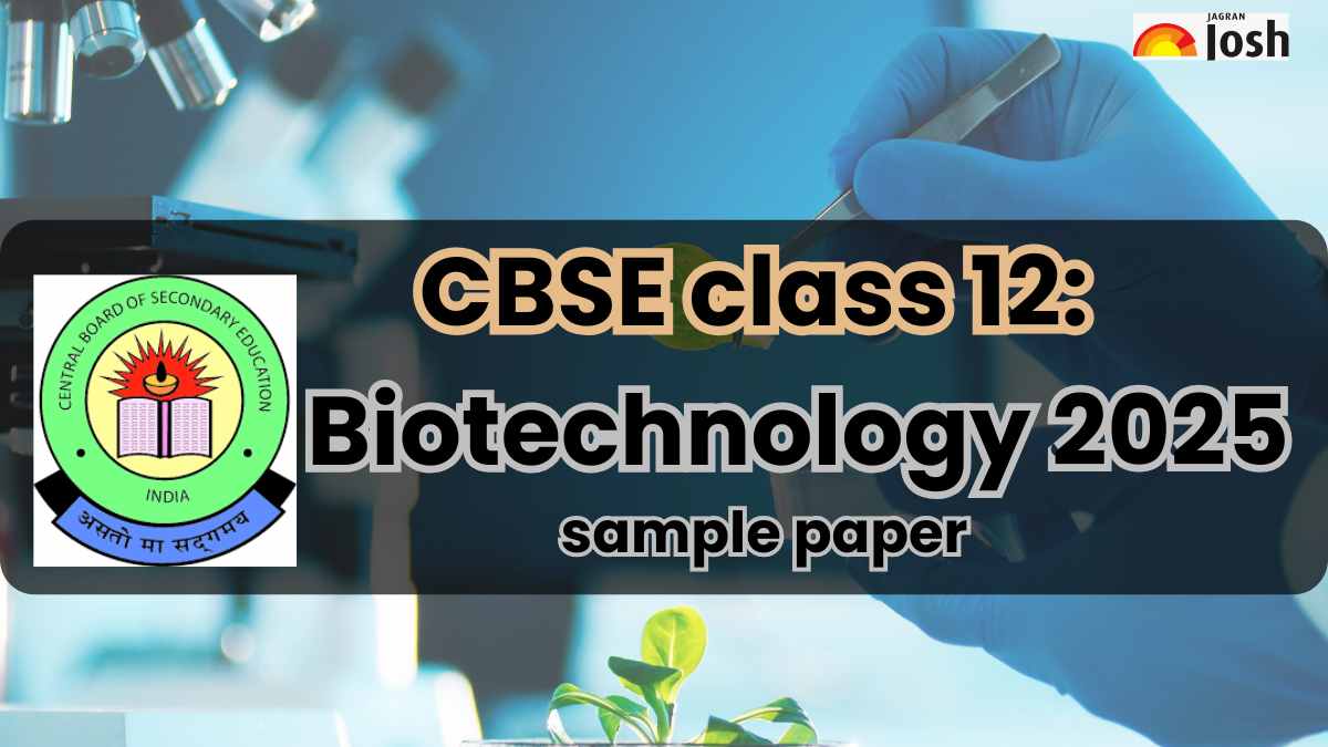 CBSE Class 12 Biotechnology Sample Paper 2025: Practise for Last Minute Revision, Download PDF