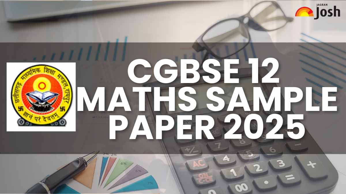 CGBSE Class 12 Mathematics Sample Paper 2025: Practise for Last Minute Revision, Download PDF