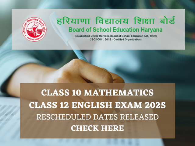 Haryana Board Class 10, Class 12 Exam rescheduled dates released.