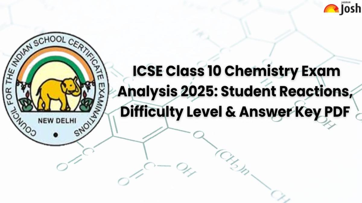 ICSE Class 10 Chemistry Exam Analysis 2025: Student Reactions, Difficulty Level & Answer Key PDF