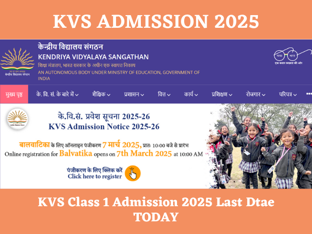KVS Admission Class 1 2025 last date today.