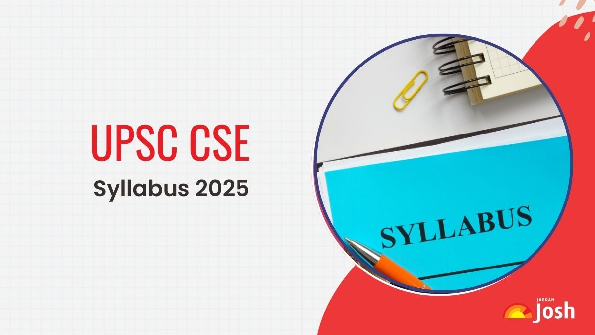 UPSC Syllabus 2025: Detailed CSE and IAS Syllabus PDF Download for Prelims & Mains