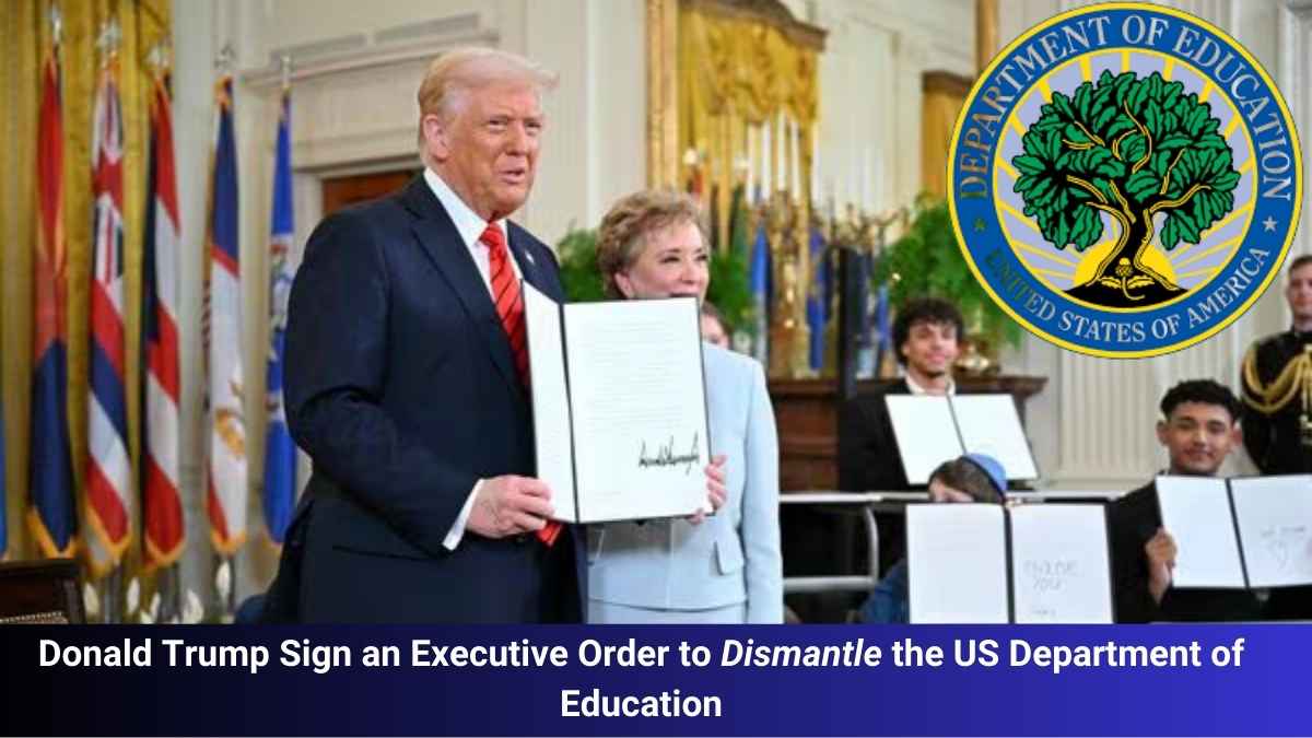 Why does Donald Trump Sign an Executive Order to Dismantle the US Department of Education?