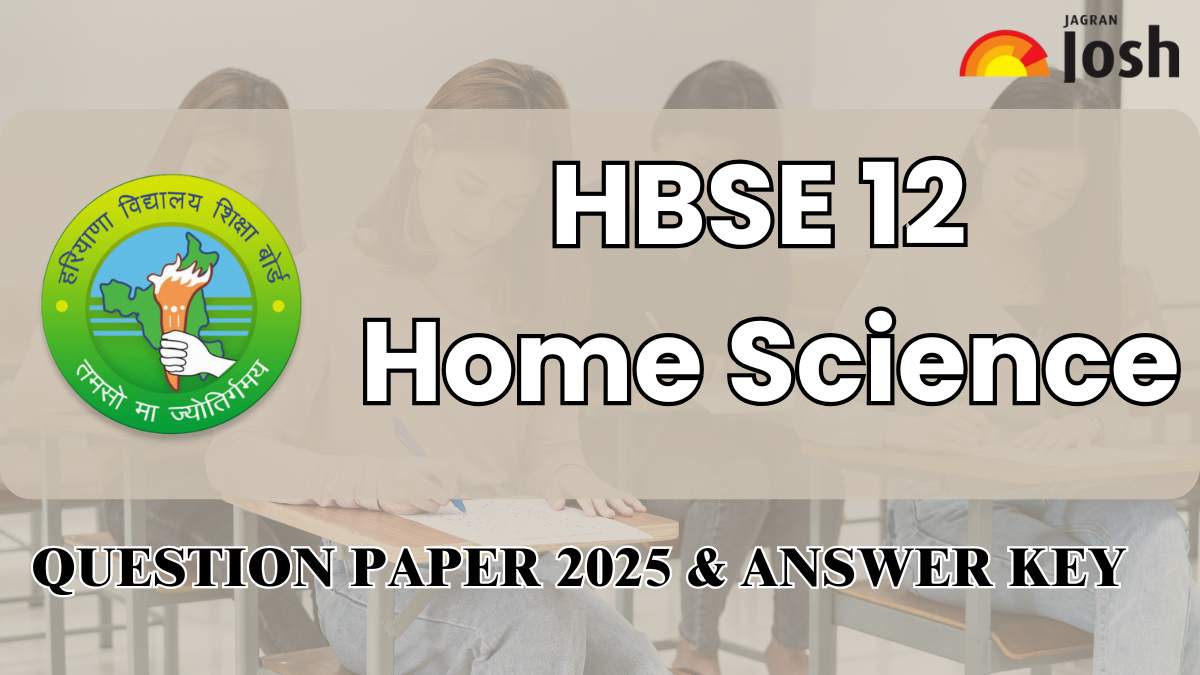 HBSE Class 12th Home Science Question Paper 2025 With Answer Key: FREE PDF Download
