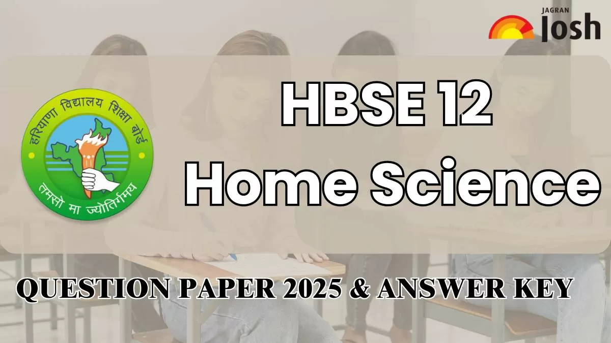 HBSE Class 12th Home Science Question Paper 2025 With Answer Key: FREE PDF Download