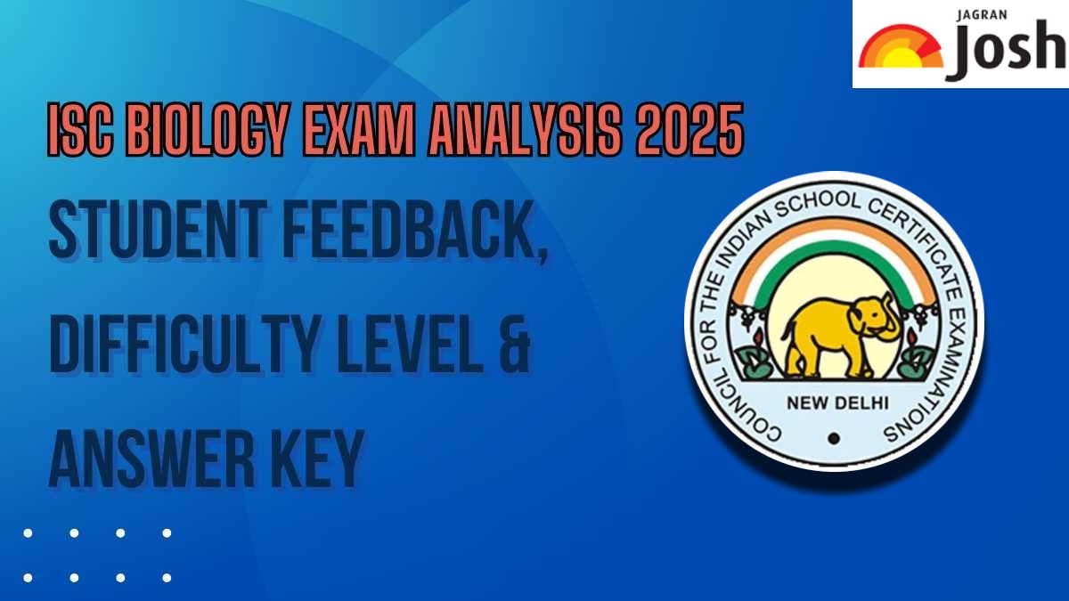 ISC Class 12 Biology Exam Analysis 2025: Difficulty Level, Question Paper & Answer Key