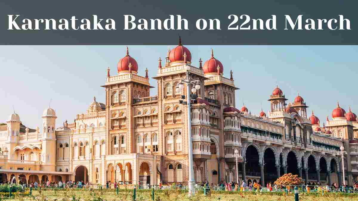 What Are the Reasons Behind Karnataka Bandh on 22nd March? Check What's Open and What's Closed