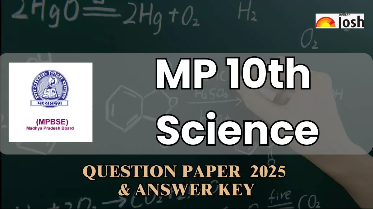 MP Board 10th Science Question Paper 2025 and Answer Key PDFs Here