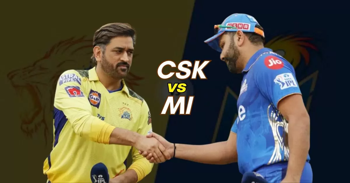 CSK vs MI मैच का रोमांच - कौन मारेगा बाज़ी?