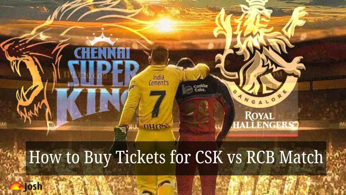 How to Buy Tickets for CSK vs RCB Match? Check All Details Here!