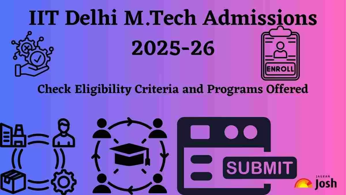 IIT Delhi M Tech Admissions 2025 26