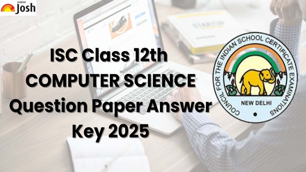 ISC Class 12th Computer Science Question Paper and Answer Key 2025: FREE PDF Download