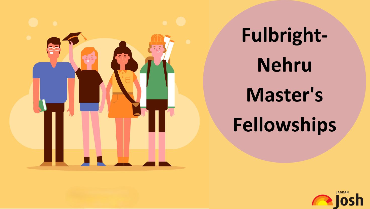 Fulbright Nehru Masters Fellowships 2026-27: Eligibility, Registration, Benefits & Selection Process