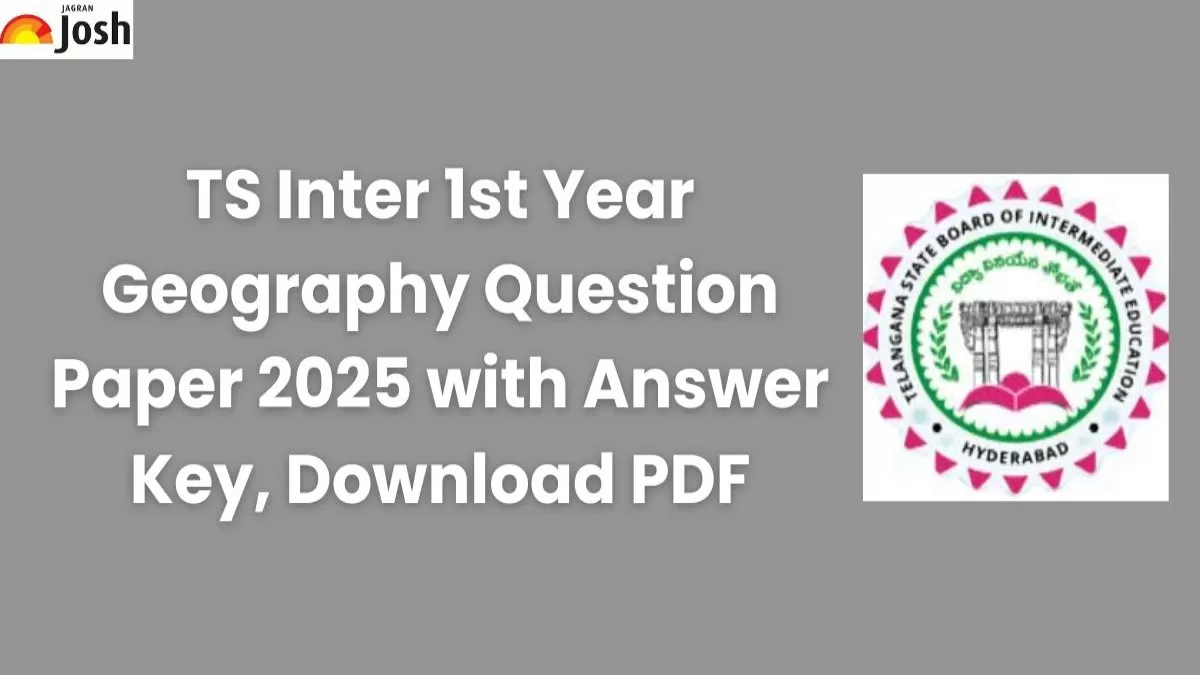 TS Inter 1st Year Geography Question Paper 2025 with Answer Key