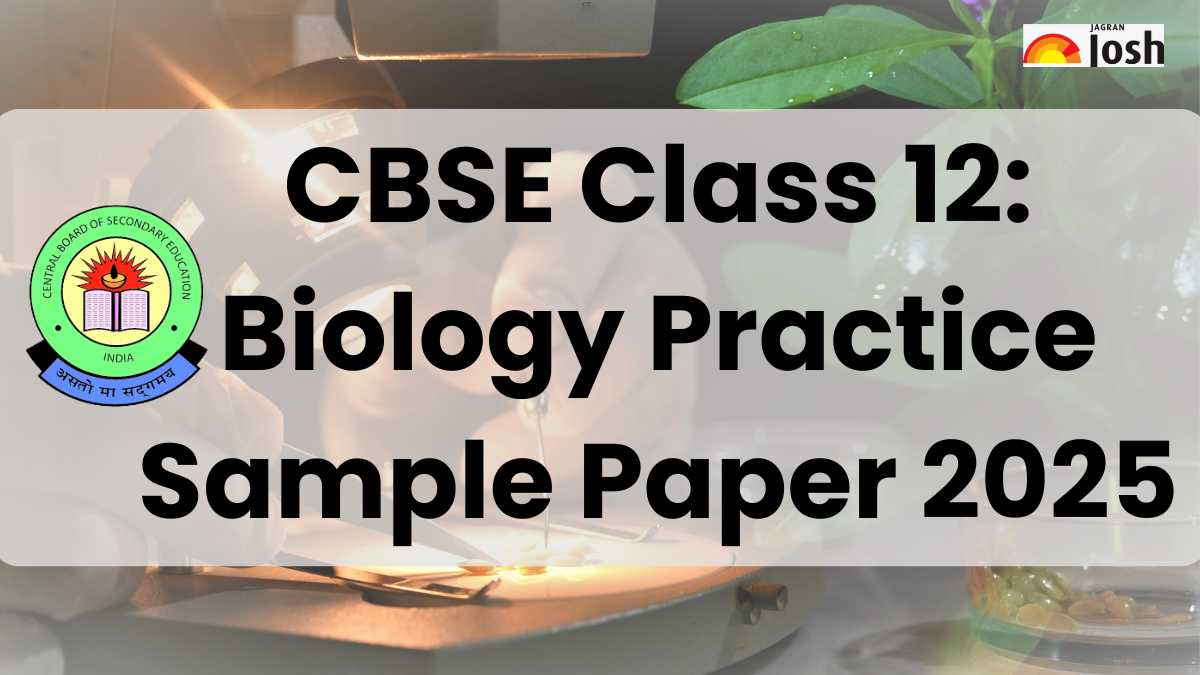 CBSE Class 12 Biology Exam Tomorrow: Practice Sample Paper by Experts for Last Minute Revision (with Solution)