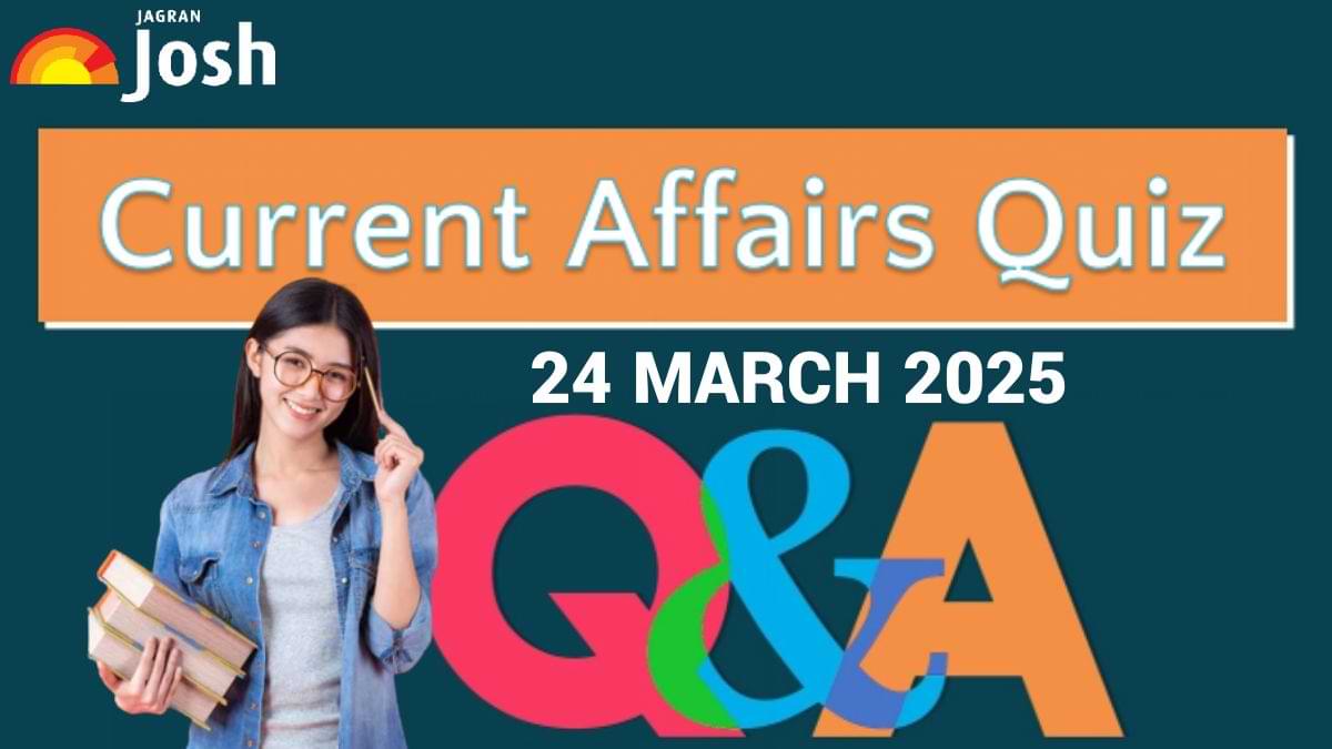 24 March 2025: Test Your Knowledge with the Daily Current Affairs Quiz!