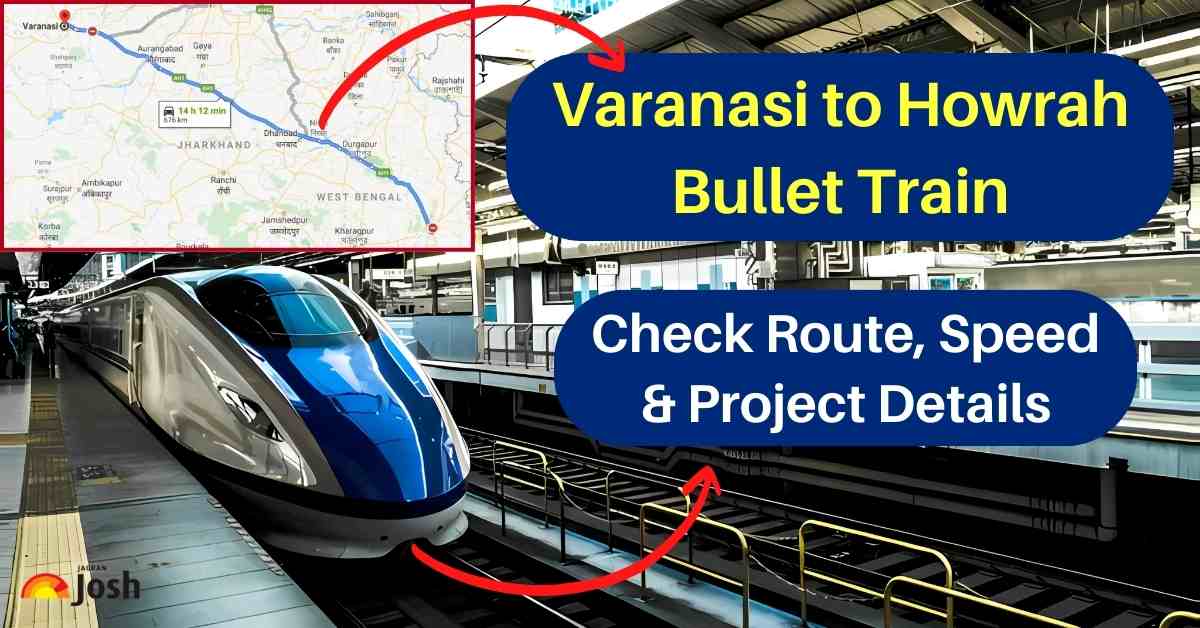Varanasi-Howrah Bullet Train: Check Route Map, Speed, DPR And Other Key Details