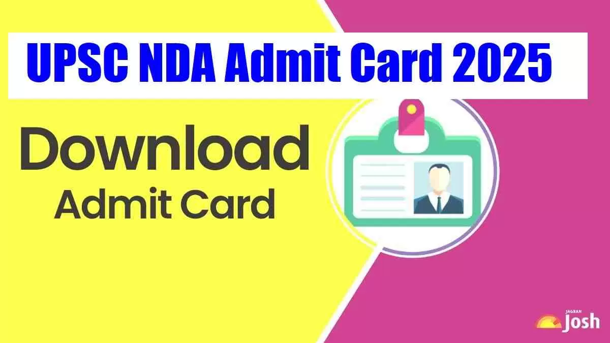 UPSC NDA 1 2025 Admit Card Release Soon @upsc.gov.in, Check Steps to ...