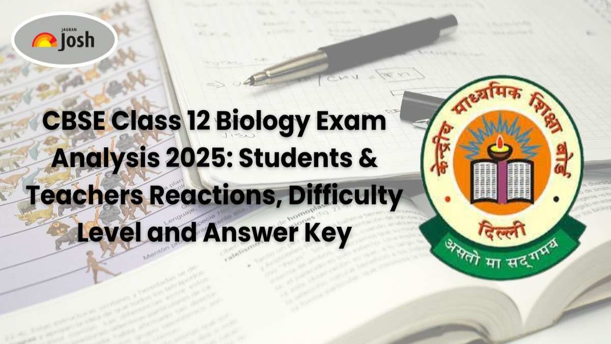 CBSE Class 12 Biology Exam Analysis 2025: Students & Teachers Reactions, Difficulty Level and Answer Key