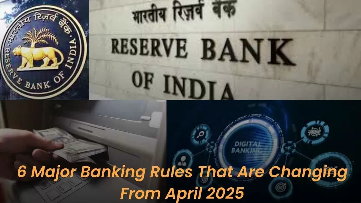 What Are The 6 Major Banking Rules That Are Changing From April 2025?