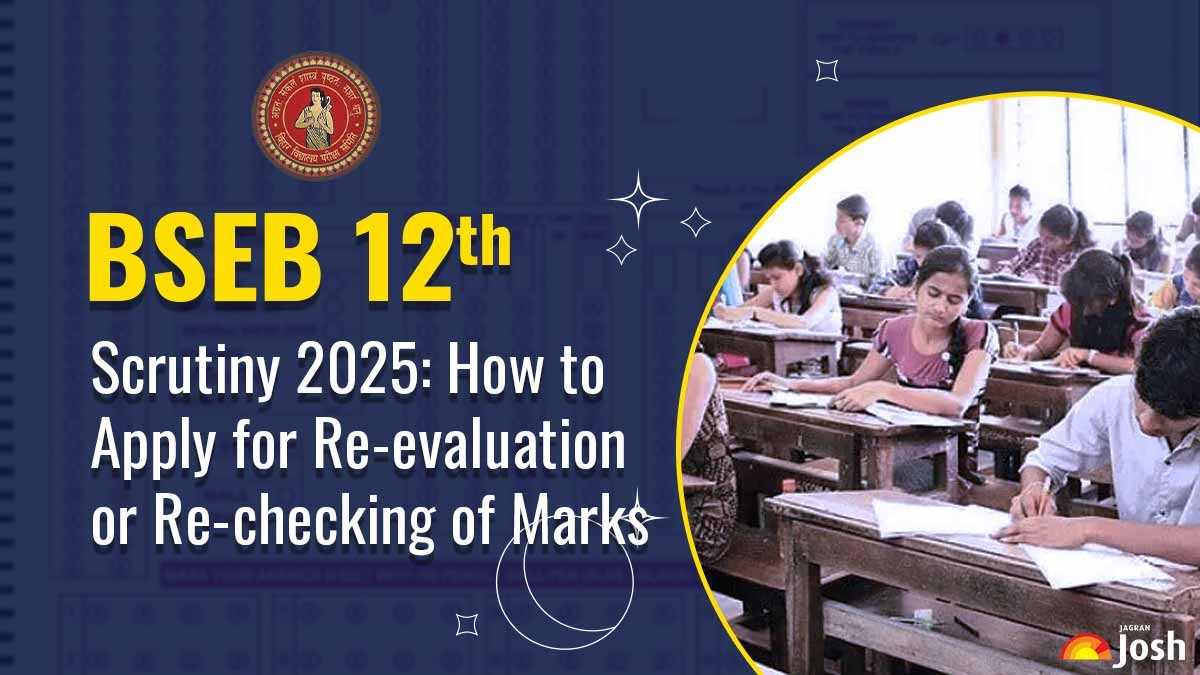 Bihar Board 12th Scrutiny 2025: How to Apply for Re-evaluation or Re-checking of Marks