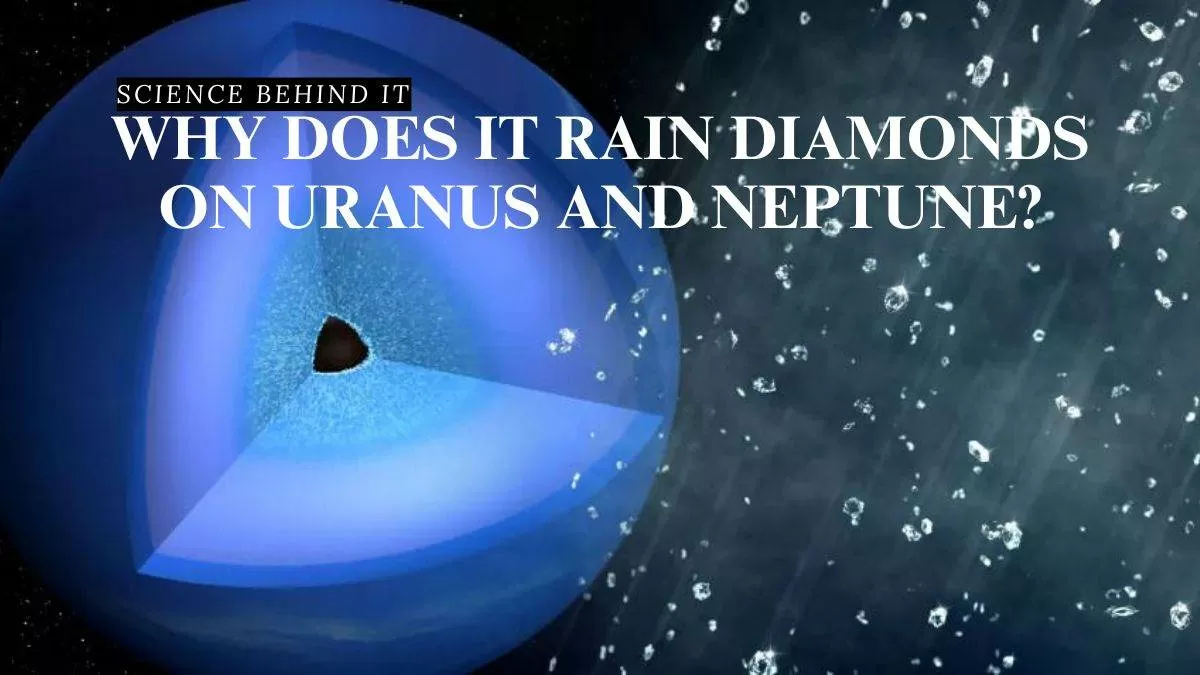 Why Does It Rain Diamonds On Uranus and Neptune?