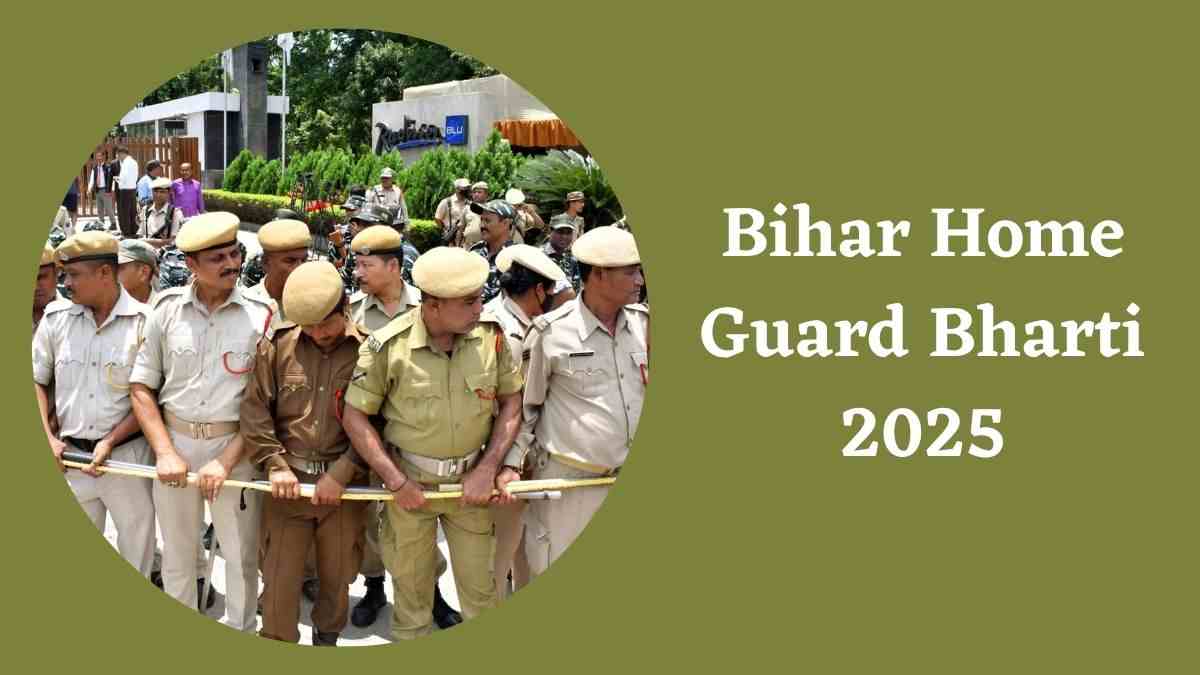 Bihar Home Guard Bharti 2025: बिहार में होम गार्ड के 15 हजार पदों पर भर्ती के लिए आवेदन शुरू 