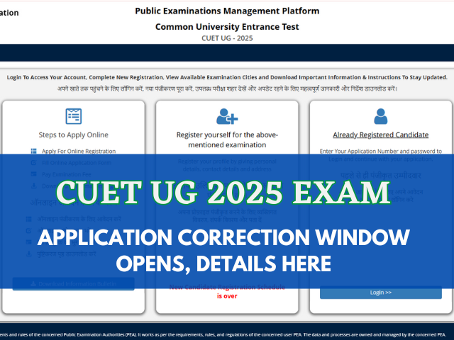 CUET UG 2025 Application Correction Window Opens.