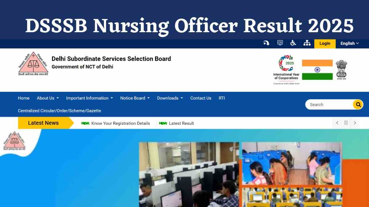 DSSSB Nursing Officer Result 2025: डीएसएसएसबी नर्सिंग ऑफिसर रिजल्ट जारी,  dsssb.delhi.gov.in से करें 