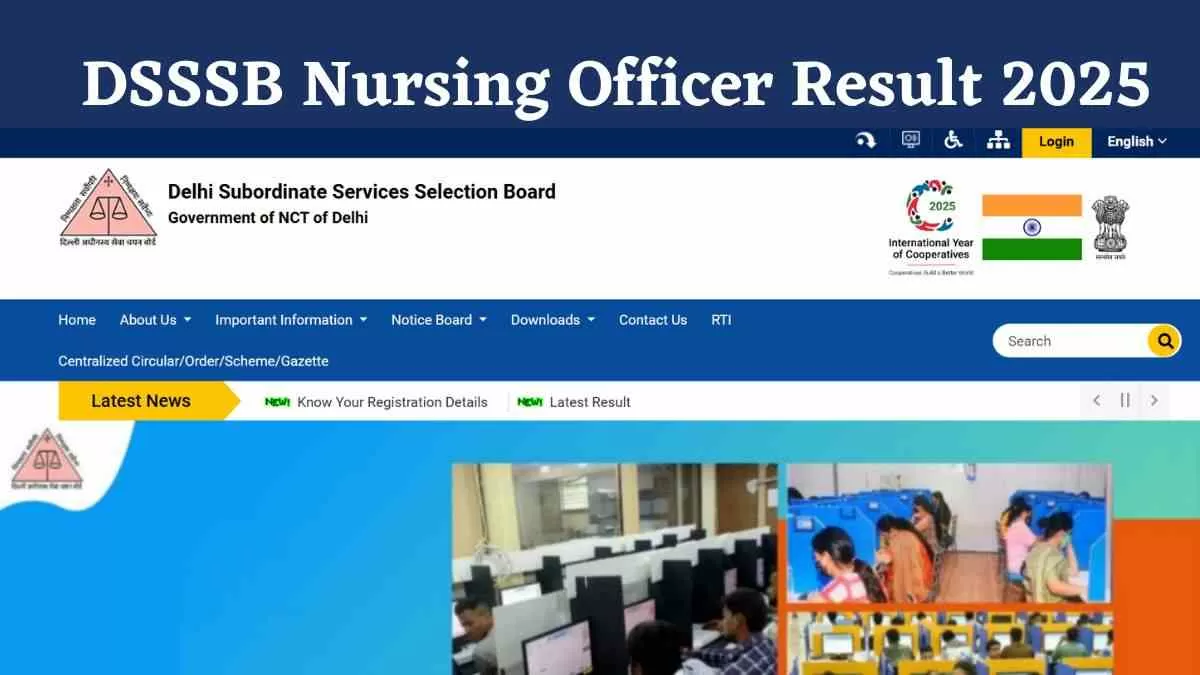 DSSSB Nursing Officer Result 2025: डीएसएसएसबी नर्सिंग ऑफिसर रिजल्ट जारी,  dsssb.delhi.gov.in से करें 