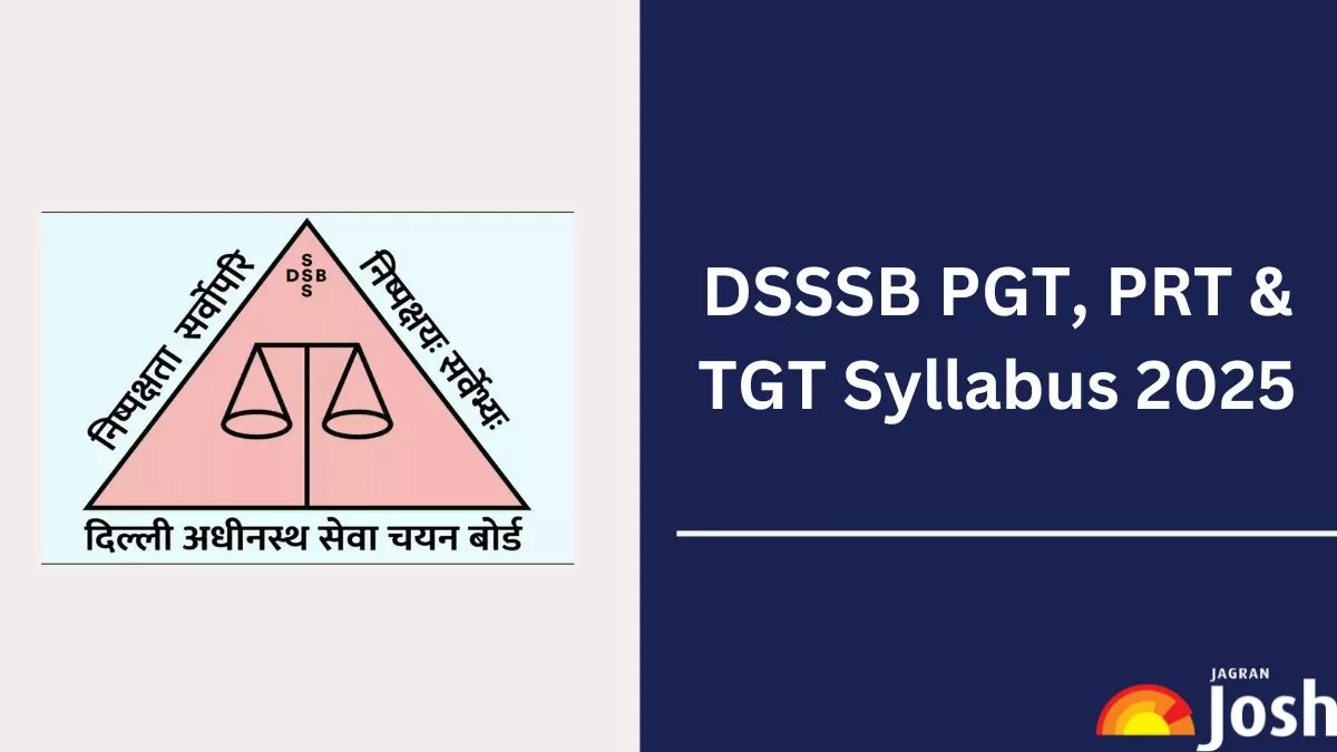 Get the PDF of DSSSB Syllabus for PGT, TGT, and PRT here.