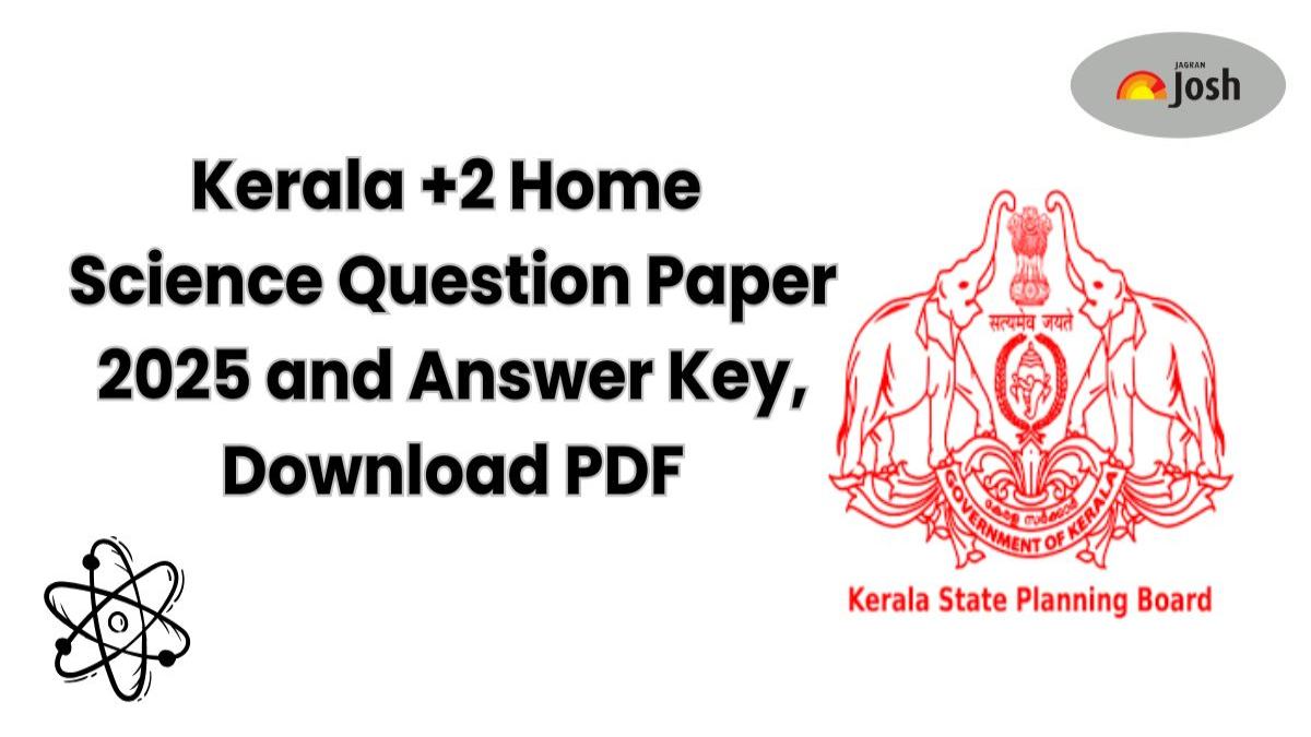 Kerala +2 Home Science Question Paper 2025 and Answer Key, Download PDF